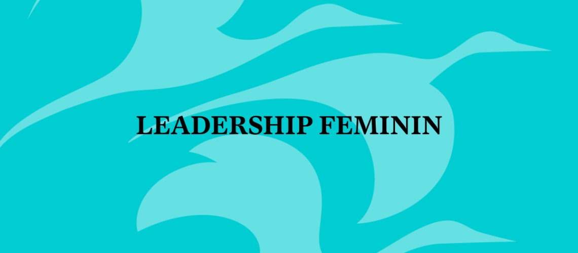 LEADERSHIP FEMININ